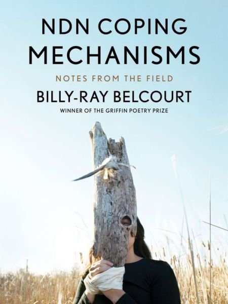 Cover for Billy-Ray Belcourt · NDN Coping Mechanisms: Notes from the Field (Paperback Bog) (2019)
