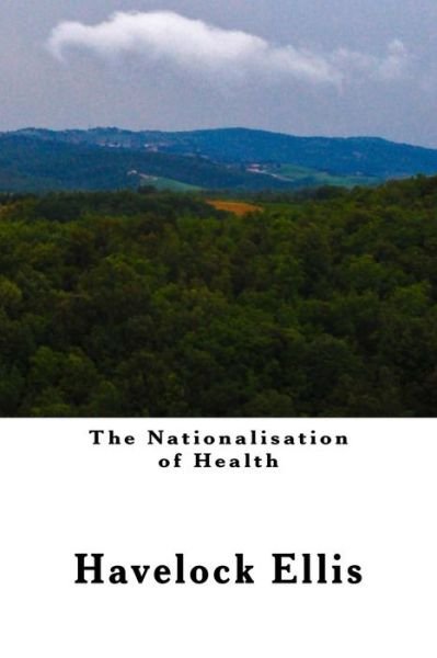 Cover for Havelock Ellis · The Nationalisation of Health (Taschenbuch) (2013)