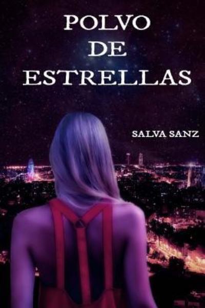 Cover for Salvador Sanz Mir · Polvo de estrellas (Paperback Book) (2013)