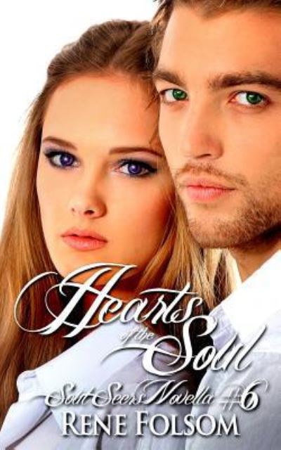 Cover for Rene Folsom · Hearts of the Soul (Soul Seers #6) (Paperback Book) (2013)