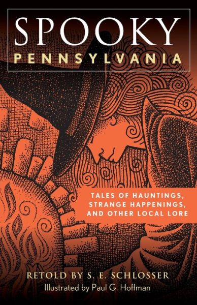 Cover for S. E. Schlosser · Spooky Pennsylvania: Tales Of Hauntings, Strange Happenings, And Other Local Lore - Spooky (Paperback Book) [Second edition] (2020)