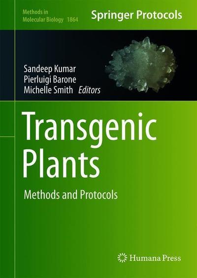 Cover for Kumar · Transgenic Plants: Methods and Protocols - Methods in Molecular Biology (Hardcover Book) [1st ed. 2019 edition] (2018)