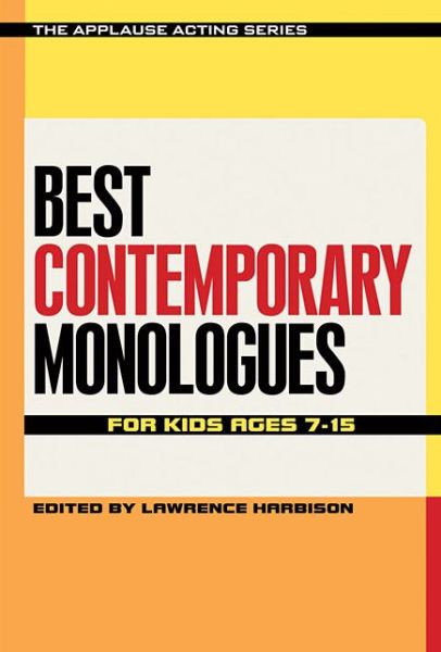 Cover for Lawrence Harbison · Best Contemporary Monologues for Kids Ages 7-15 - Applause Acting Series (Paperback Book) (2015)