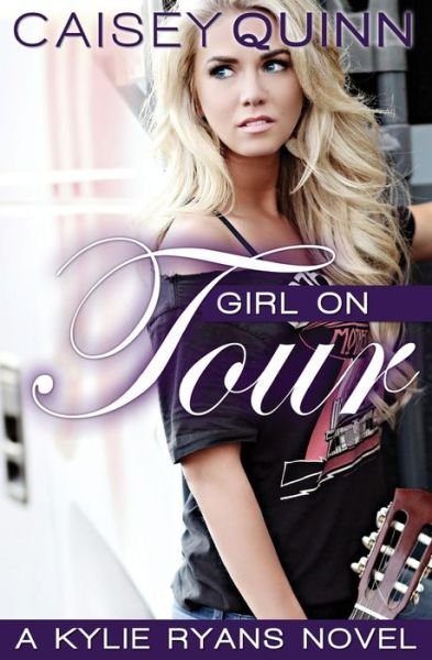 Cover for Caisey Quinn · Girl on Tour (Pocketbok) (2014)
