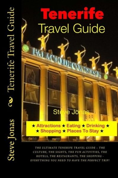 Tenerife, Canary Islands Travel Guide - Attractions, Eating, Drinking, Shopping - Jonas, Steve, Md - Bøger - Createspace - 9781497439771 - 26. marts 2014