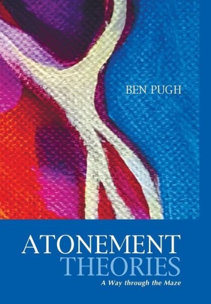 Cover for Ben Pugh · Atonement Theories (Hardcover Book) (2014)