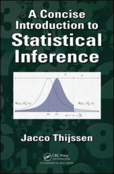 Cover for Thijssen, Jacco (The University of York, UK) · A Concise Introduction to Statistical Inference (Paperback Book) (2016)