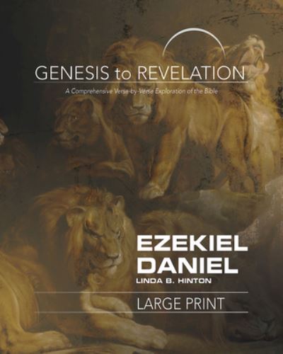 Cover for Linda B. Hinton · Genesis to Revelation: Ezekiel, Daniel Large Print (Paperback Book) (2019)