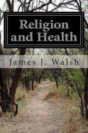 Cover for James J Walsh · Religion and Health (Taschenbuch) (2014)