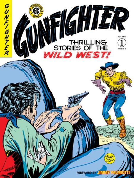 The Ec Archives: Gunfighter Volume 1 - Gardner Fox - Bücher - Dark Horse Comics,U.S. - 9781506719771 - 19. April 2022