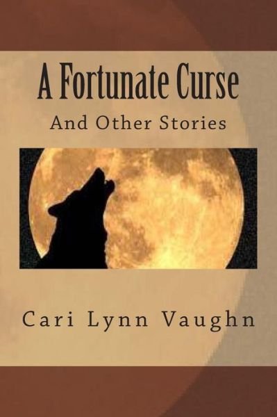 Cover for Cari Lynn Vaughn · A Fortunate Curse (Paperback Bog) (2015)