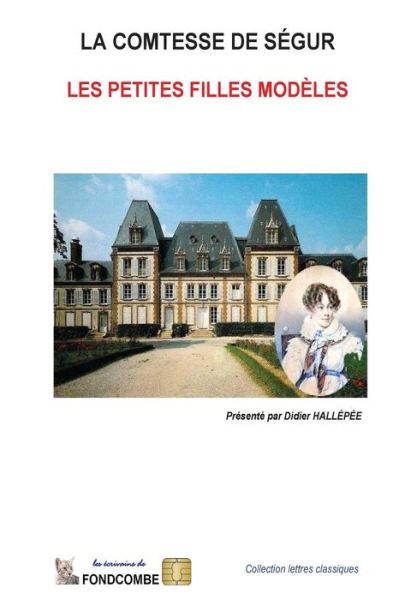 Les Petites Filles Modeles - Sophie Rostopchine Comtesse De Segur - Books - Createspace - 9781508968771 - March 20, 2015