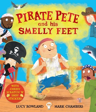 Cover for Lucy Rowland · Pirate Pete and His Smelly Feet (Paperback Book) [Main Market Ed. edition] (2017)