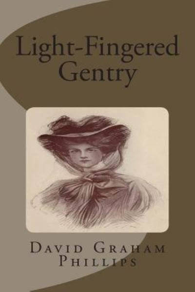Cover for David Graham Phillips · Light-fingered Gentry (Paperback Book) (2015)