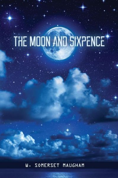 Cover for W Somerset Maugham · The Moon and Sixpence (Paperback Book) (2015)