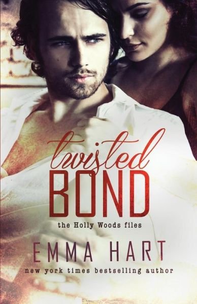 Cover for Emma Hart · Twisted Bond (Holly Woods Files, #1) (Pocketbok) (2015)