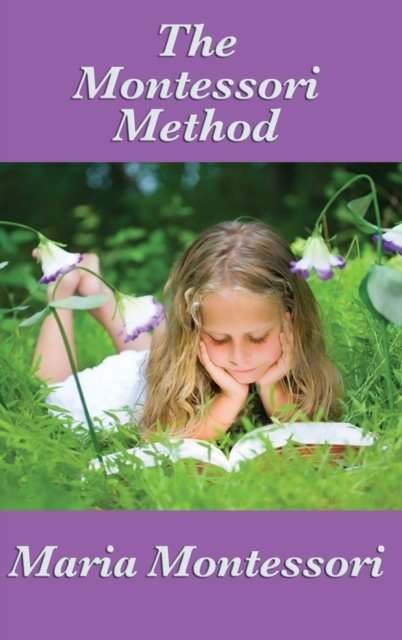 Cover for Maria Montessori · The Montessori Method (Hardcover Book) (2018)
