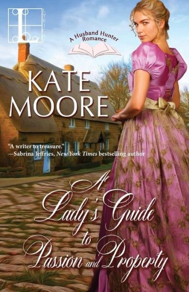 Cover for Kate Moore · A Lady's Guide to Passion and Property (Paperback Bog) (2018)