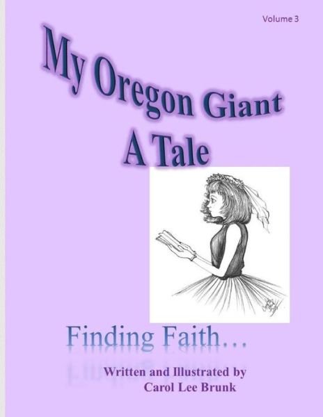 Cover for Carol Lee Brunk · My Oregon Giant a Tale: My Oregon Giant a Tale (Pocketbok) (2015)