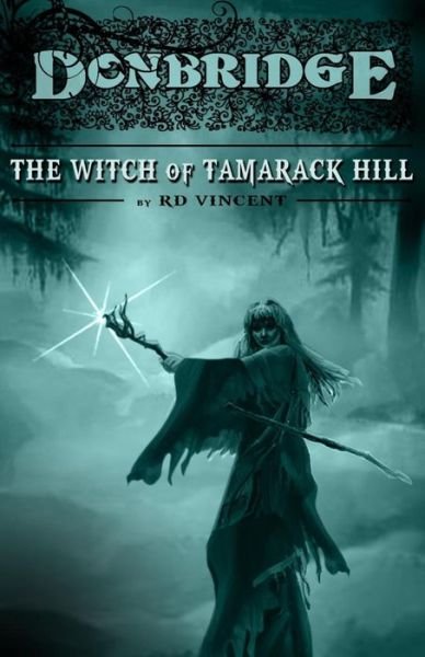 Cover for Rd Vincent · Donbridge: the Witch of Tamarack Hill (Pocketbok) (2015)