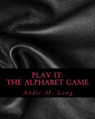 Cover for Andie M Long · Play It (Paperback Book) (2015)