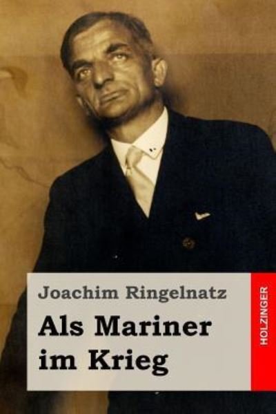 Cover for Joachim Ringelnatz · Als Mariner im Krieg (Taschenbuch) (2015)