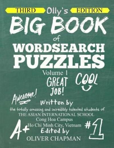 OLLY'S BIG BOOK OF WORDSEARCH PUZZLES - Volume 1 Third Edition - Oliver Chapman - Boeken - Createspace Independent Publishing Platf - 9781522786771 - 18 december 2015