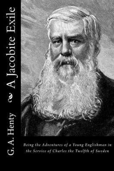 A Jacobite Exile - G a Henty - Books - Createspace Independent Publishing Platf - 9781523338771 - January 13, 2016