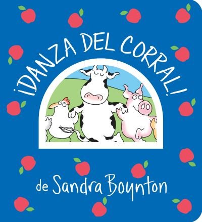 Cover for Sandra Boynton · ¡Danza Del Corral! / Barnyard Dance! Spanish Edition (Bok) (2019)