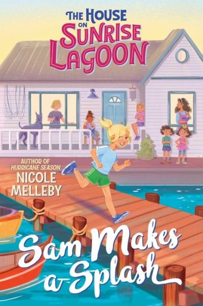 Cover for Nicole Melleby · The House on Sunrise Lagoon: Sam Makes a Splash (Paperback Book) (2023)