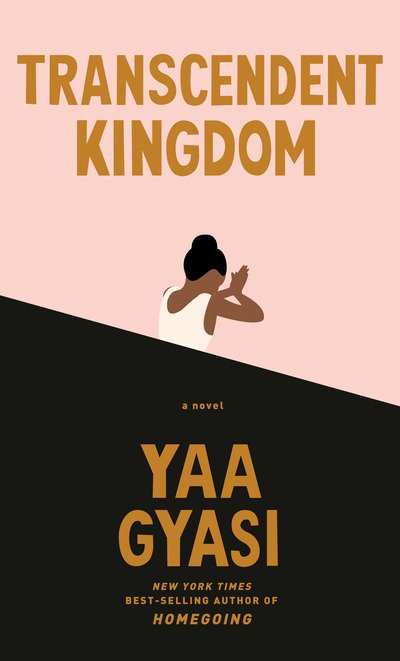 Cover for Yaa Gyasi · Transcendent Kingdom: A novel (Pocketbok) (2020)