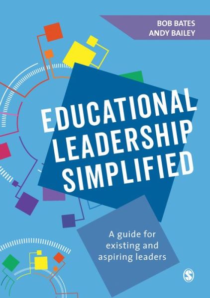 Cover for Bob Bates · Educational Leadership Simplified: A guide for existing and aspiring leaders (Paperback Book) (2018)