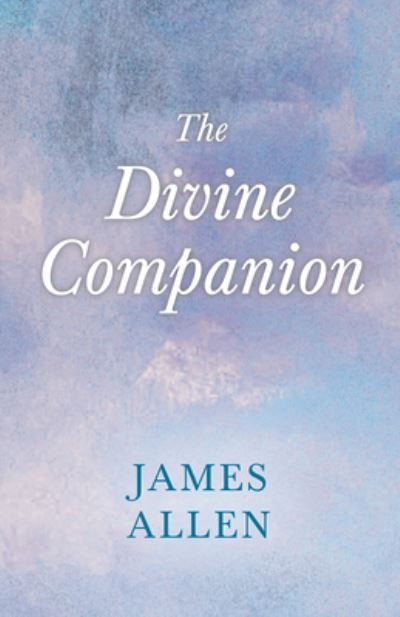 Cover for James Allen · The Divine Companion (Paperback Book) (2019)