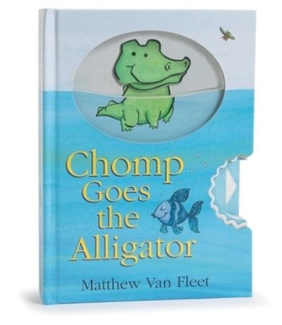 Cover for Matthew Van Fleet · Chomp goes the alligator (Book) [First edition. edition] (2018)
