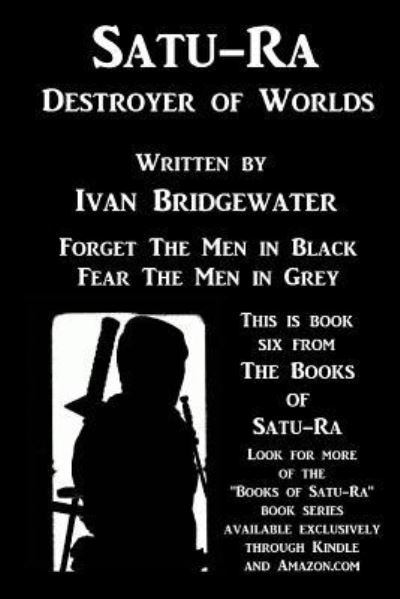 Cover for Ivan Bridgewater · Satu-Ra - Destroyer of Worlds (Paperback Book) (2017)