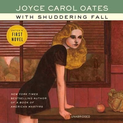 Cover for Joyce Carol Oates · With Shuddering Fall Lib/E (CD) (2018)