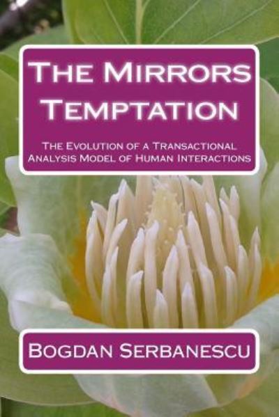 Cover for Bogdan Serbanescu Phd · The Mirrors Temptation (Paperback Book) (2016)