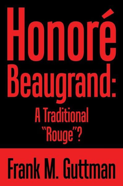 Cover for Frank M. Guttman · Honoré Beaugrand : A Traditional &quot;Rouge&quot;? (Paperback Book) (2018)