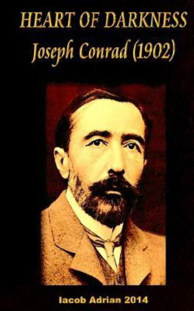 Cover for Iacob Adrian · HEART OF DARKNESS Joseph Conrad (1902) (Pocketbok) (2017)