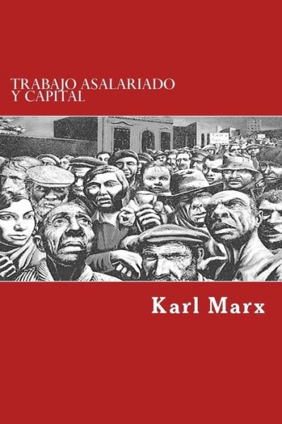 Cover for Karl Marx · Trabajo Asalariado y Capital (Paperback Book) [Spanish edition] (2017)