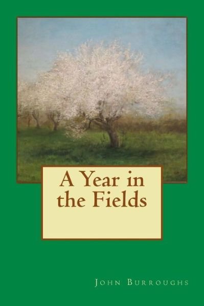 Cover for John Burroughs · A Year in the Fields (Paperback Book) (2017)