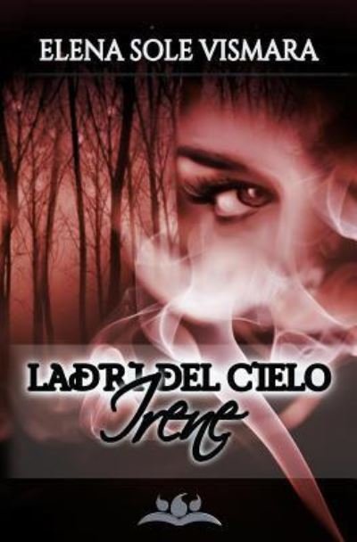 Cover for Luana Prestinice · Ladri del cielo - Irene (Paperback Book) (2017)