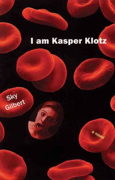 Cover for Sky Gilbert · I Am Kasper Klotz (Pocketbok) (2001)