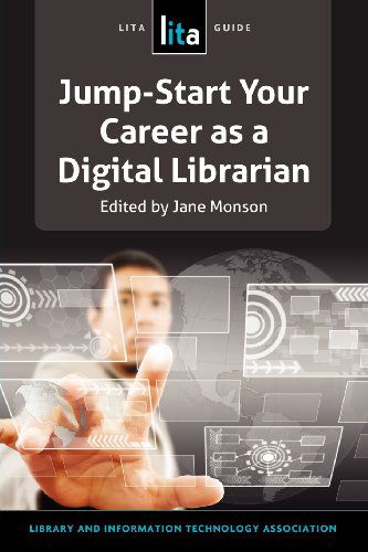 Cover for Jane D. Monson · Jump-Start Your Career as a Digital Librarian: A LITA Guide (Paperback Book) (2012)