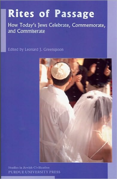 Rites of Passage: How Today's Jews Celebrate, Commemorate, and Commiserate - Studies in Jewish Civilization - - Books - Purdue University Press - 9781557535771 - October 30, 2010
