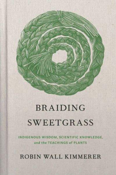 Cover for Robin Wall Kimmerer · Braiding Sweetgrass (Inbunden Bok) (2020)