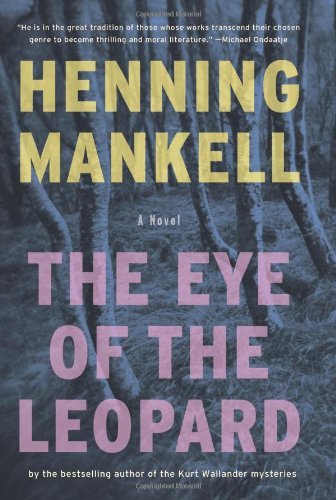 Cover for Henning Mankell · The Eye of the Leopard: a Novel (Innbunden bok) (2008)