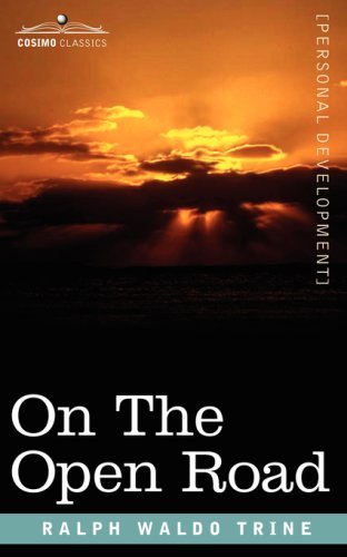 Cover for Ralph Waldo Trine · On the Open Road: Some Thoughts and a Little Creed of Wholesome Living (Paperback Book) (2006)