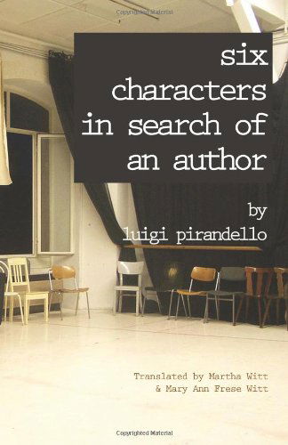 Six Characters in Search of an Author (Renaissance & Modern Plays) - Luigi Pirandello - Books - Italica Press - 9781599102771 - October 15, 2013