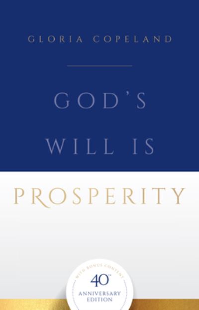 Cover for Gloria Copeland · God's Will Is Prosperity (Pocketbok) (2018)